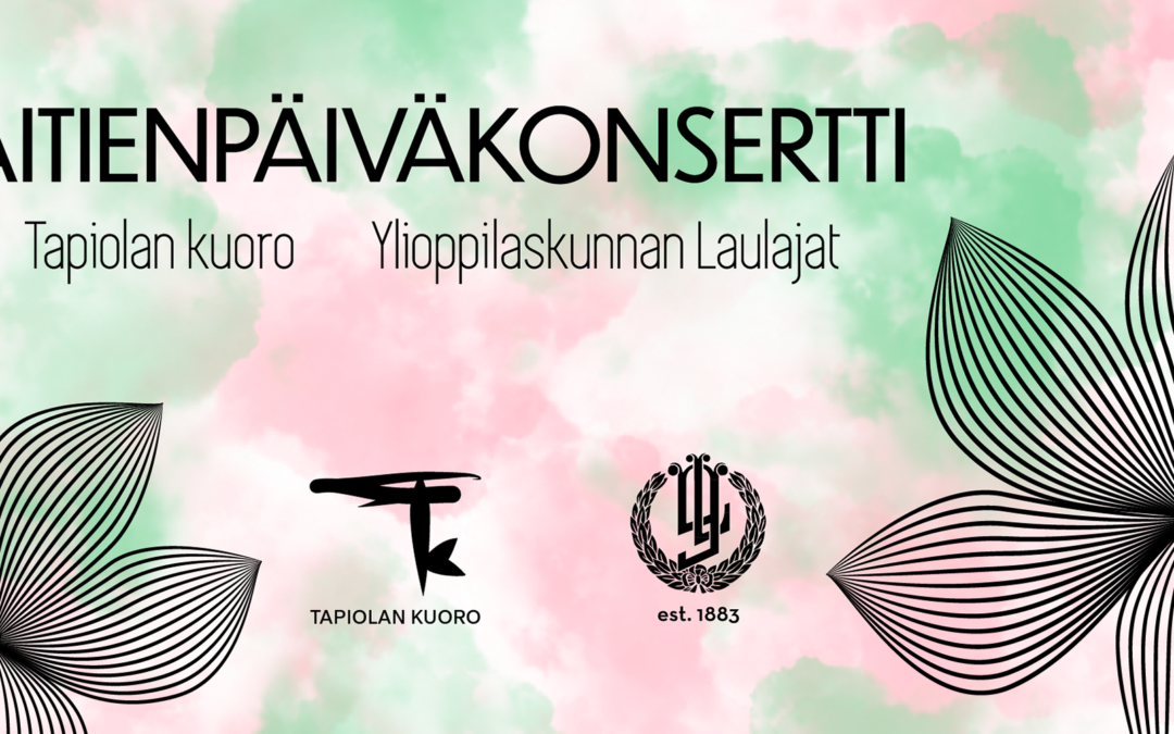 Ylioppilaskunnan Laulajat ja Tapiolan kuoro: ÄIDEILLE – Äitienpäiväkonsertti 11.5. klo 16